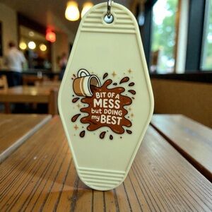 Handmade “Bit of a Mess But Doing My Best” Keychain – Cute Quote Charm